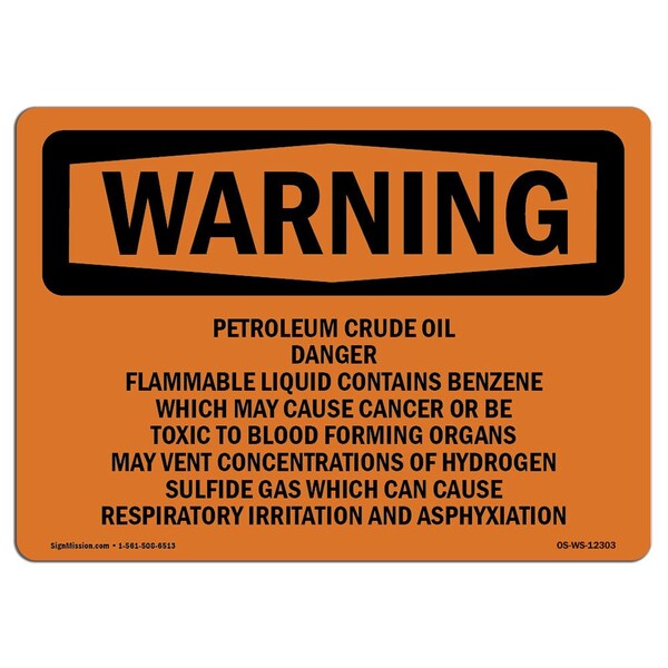 OSHA Warning Sign, 12" Height, 18" Width, Petroleum Crude Oil Danger Flammable Liquid, Landscape